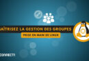 tuto linux gestion des groupes commandes et exemples