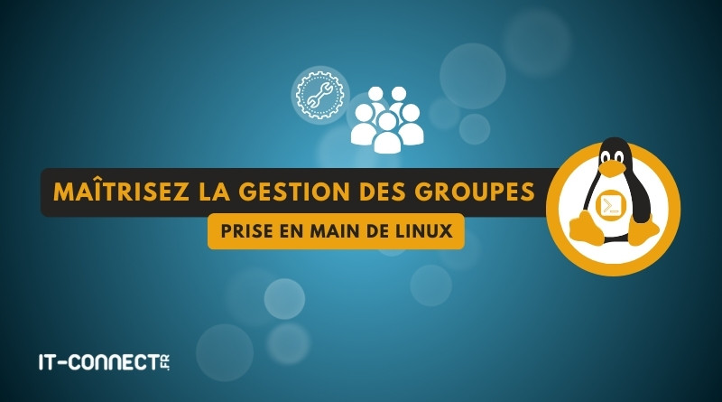 tuto linux gestion des groupes commandes et exemples