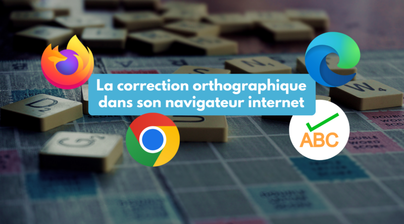 La correction orthographique dans son navigateur internet