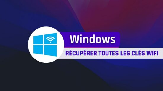 Windows : afficher la cl\u00e9 de s\u00e9curit\u00e9 des r\u00e9seaux WiFi