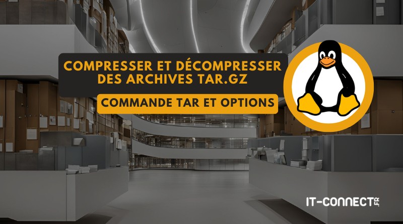 compresser et décompresser un fichier tar.gz sous Linux