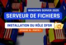 Windows Server 2025 - Installation du rôle DFSR