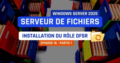 Windows Server 2025 - Installation du rôle DFSR