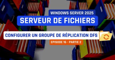 tuto windows server 2025 - Configurer un groupe de réplication DFS