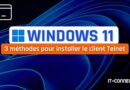 tuto windows 11 installer client Telnet