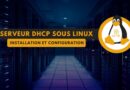 tuto linux serveur dhcp installation et configuration