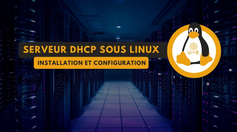 tuto linux serveur dhcp installation et configuration