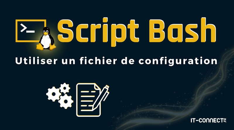 Script Bash - Utiliser un fichier de configuration