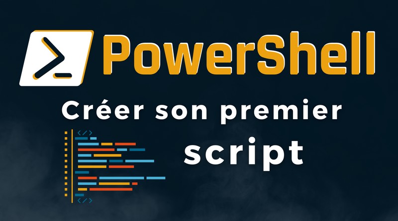 créer son premier script PowerShell