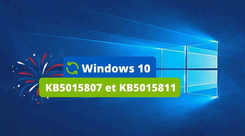 windows 10 KB5015807 et KB5015811