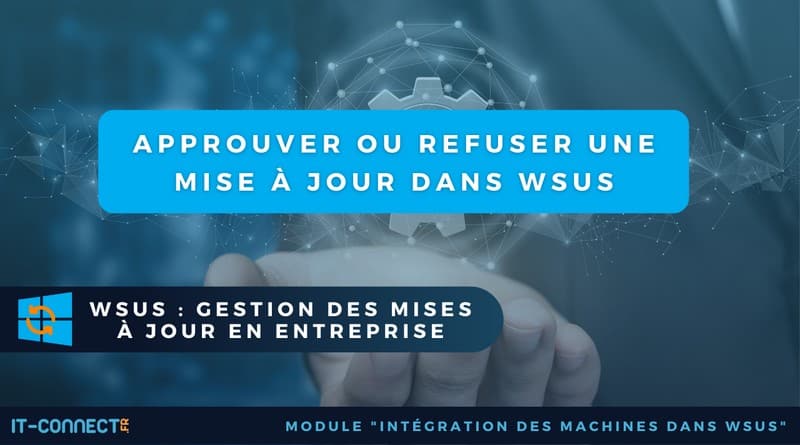 Approuver ou refuser une mise à jour dans WSUS