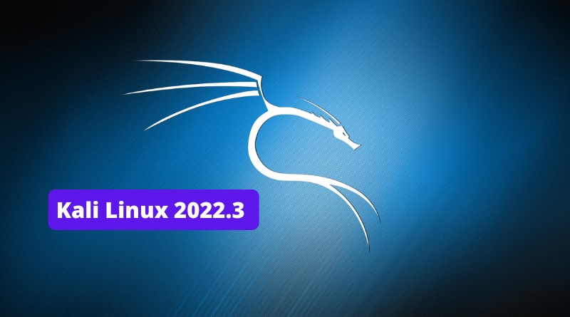 Kali Linux 2022.3 - Les nouveautés