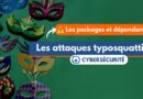 Les attaques typosquatting sur les packages et dépendances