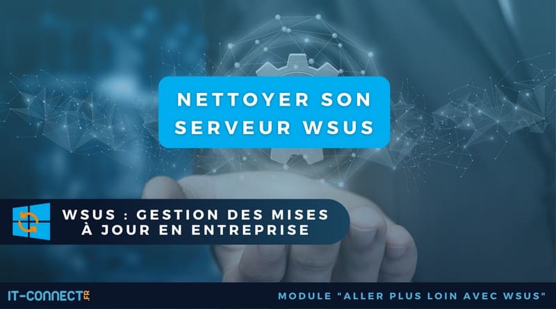 Nettoyer son serveur WSUS