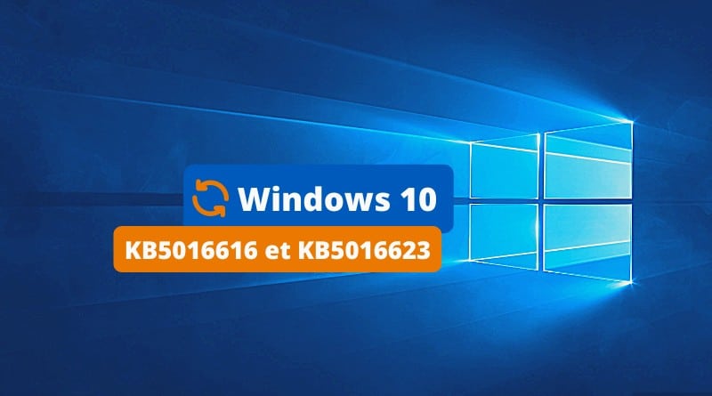 Windows 10 KB5016616 et KB5016623