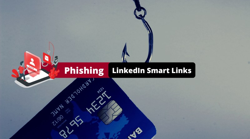 Campagne de phishing LinkedIn Smart Links