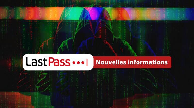 Cyberattaque LastPass - Nouvelles informations Septembre 2022