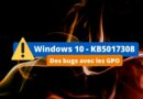 Windows 10 - KB5017308 - Bug GPO