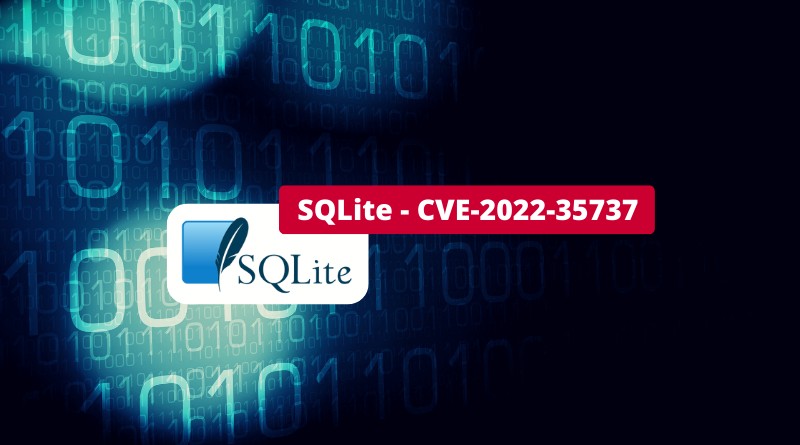 SQLite - CVE-2022-35737