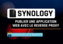Synology - Reverse Proxy - Application Web HTTPS