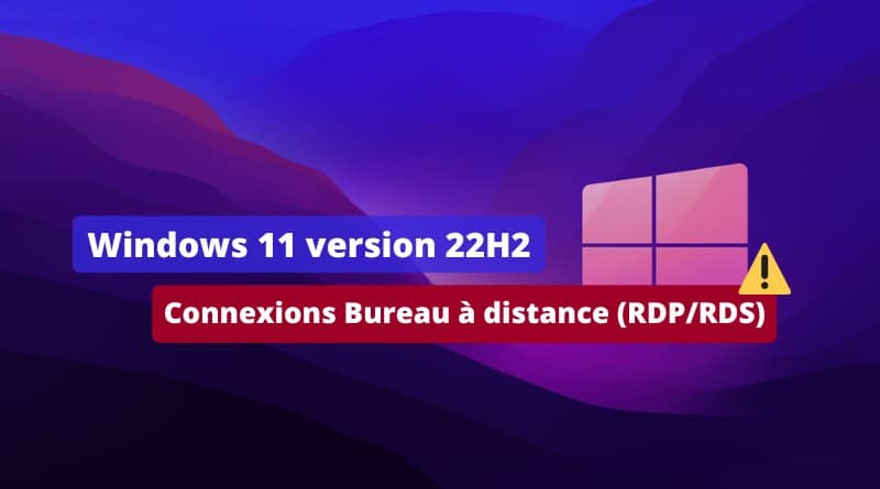 Windows 11 22H2 - Bug RDP