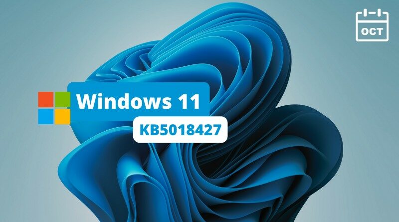 Windows 11 - KB5018427