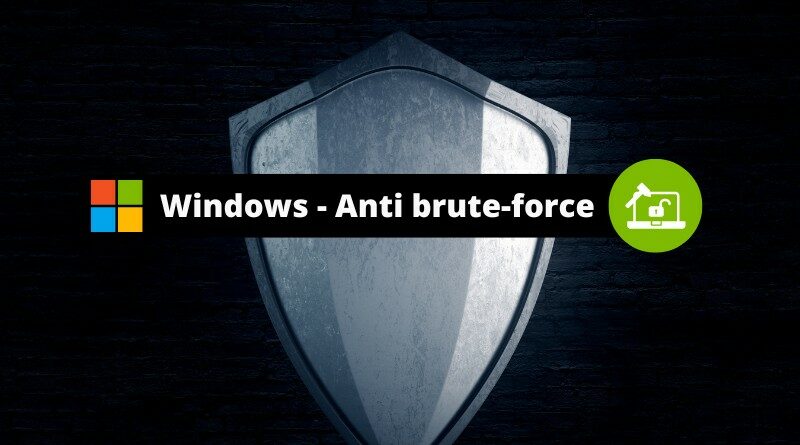 Windows - Protection anti-brute force