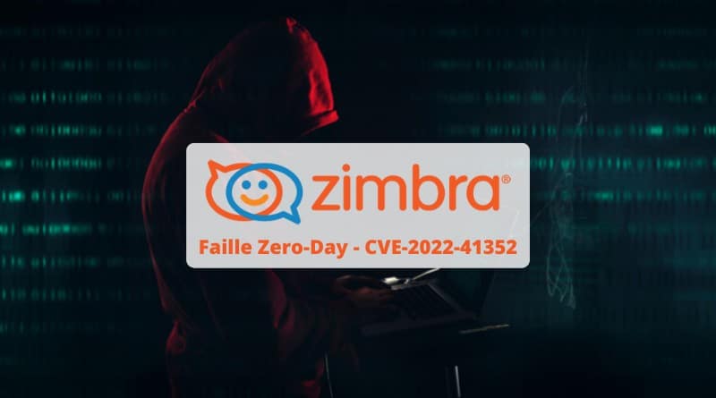 Zimbra - Faille Zero-Day - CVE-2022-41352