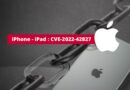 iPhone - iPad - CVE-2022-42827