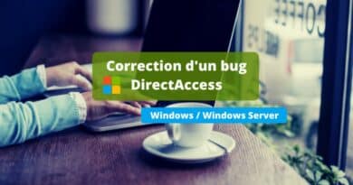 Bug DirectAccess corrigé par Microsoft - Novembre 2022