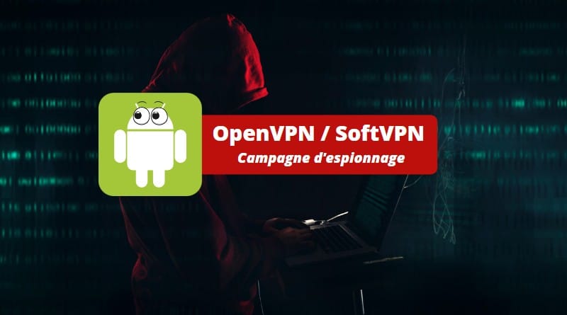 Campagne d'espionnage sur mobile Android - Novembre 2022