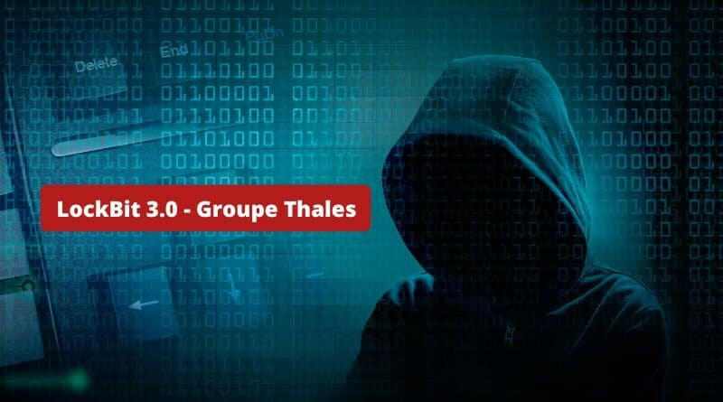 Cyberattaque LockBit 3.0 - Groupe Thales