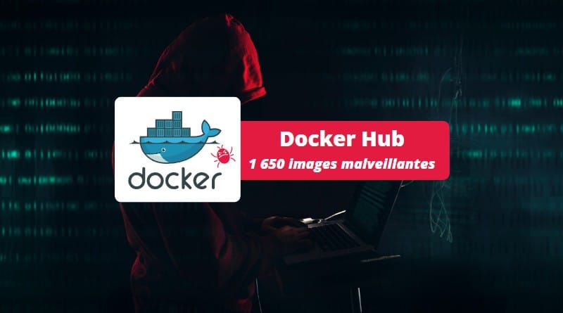 Docker Hub - 1 650 images malveillantes - Novembre 2022