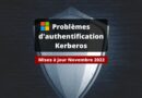 Microsoft - Mises à jour novembre 2022 - Problème Kerberos