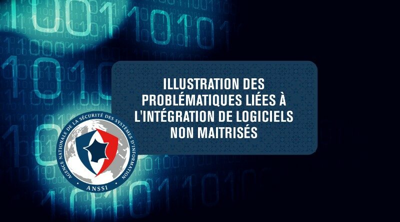 Rapport ANSSI - Sécurité - Logiciels non maitrisés