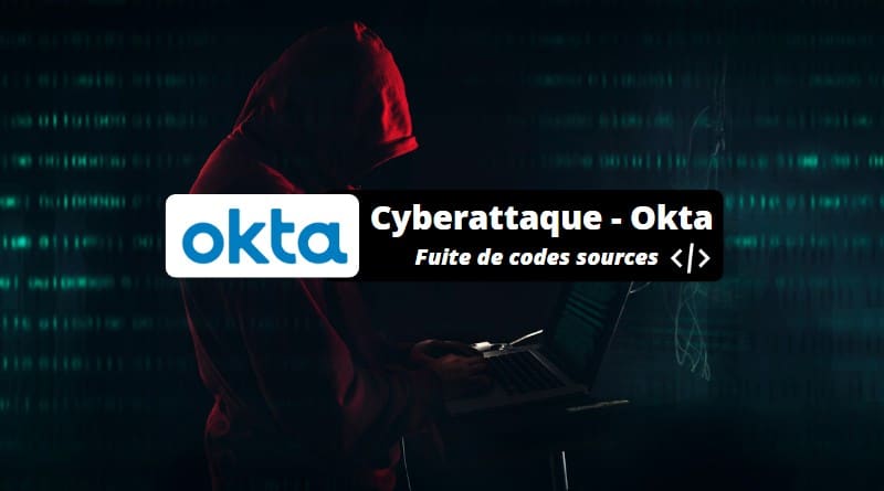 Cyberattaque Okta - Fuite de codes sources GitHub