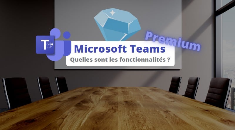 Microsoft Teams Premium - Fonctionnalités