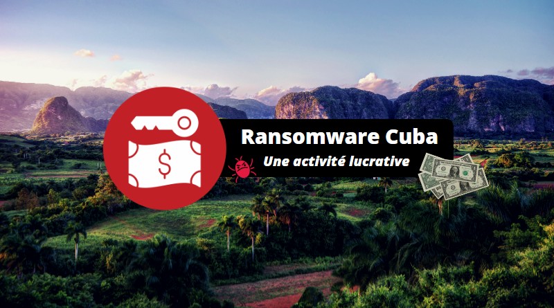 Ransomware Cuba - 2022 - Des gains énormes