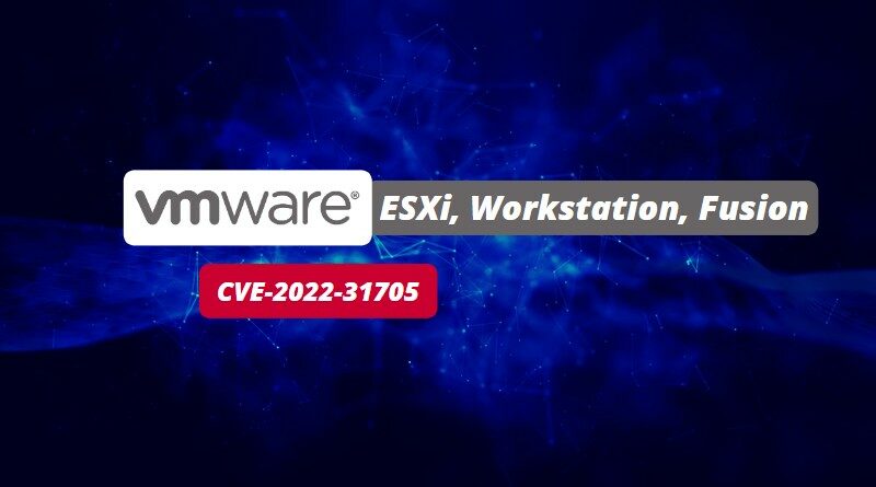 VMware ESXi - CVE-2022-31705