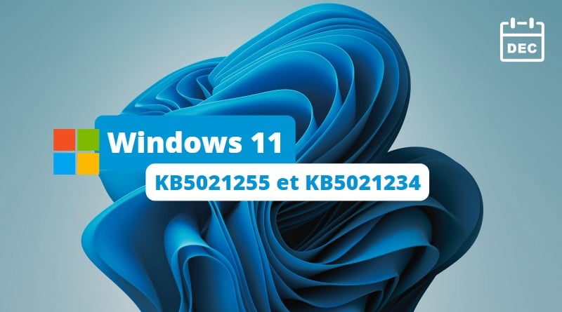 Windows 11 KB5021255 et KB5021234 - Décembre 2022