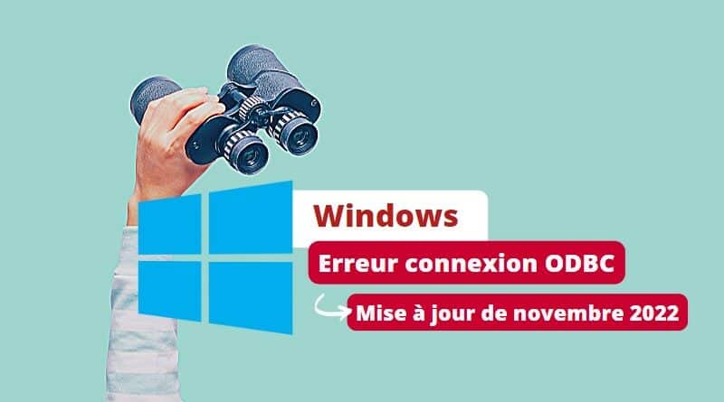 Windows - Mise à jour novembre 2022 - Erreur ODBC