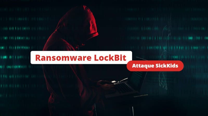 Ransomware SickKids - Attaque par erreur de LockBit