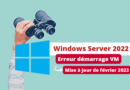 La KB5022842 fait planter Windows Server 2022