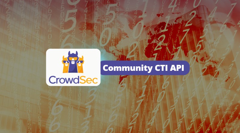 Adresses IP malveillantes - API pour accéder à la CTI CrowdSec