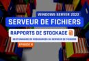 Serveur de fichiers - FSRM - Rapports de stockage