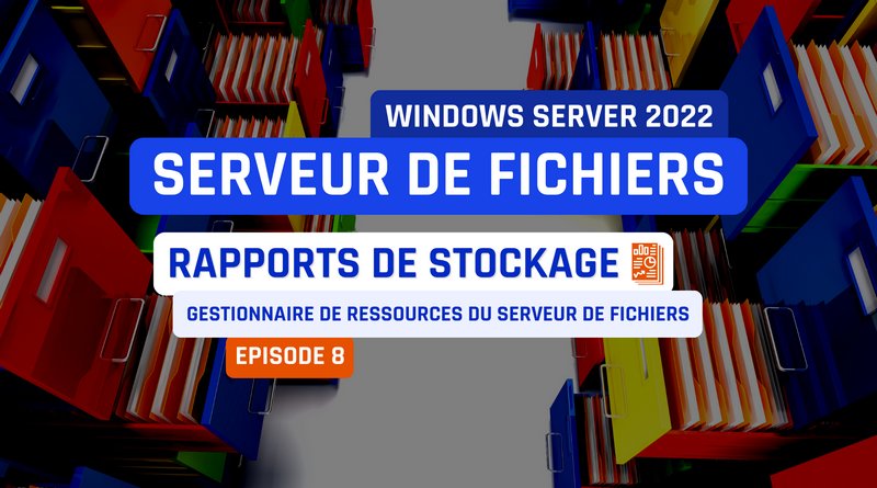 Serveur de fichiers - FSRM - Rapports de stockage