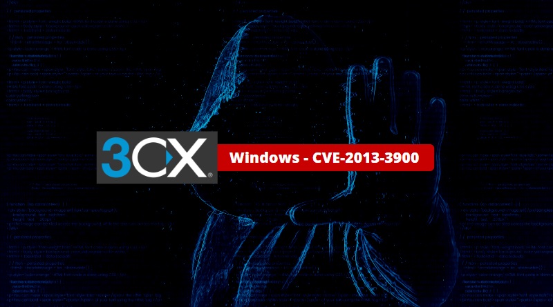 Attaque application 3CX - Windows - CVE-2013-3900