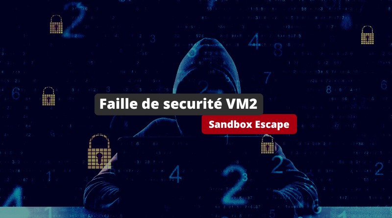 Faille de securité VM2 - Sandbox Escape - Avril 2023