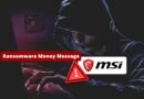 Ransomware Money Message - Cyberattaque MSI - Avril 2023