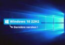 Windows 10 22H2 - Dernière version Windows 10